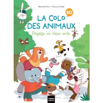 Afbeelding van La colo des animaux Pagaille en classe verte