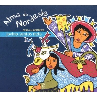 Afbeelding van Jovino Santos Neto Alma Do Nordeste (CD)