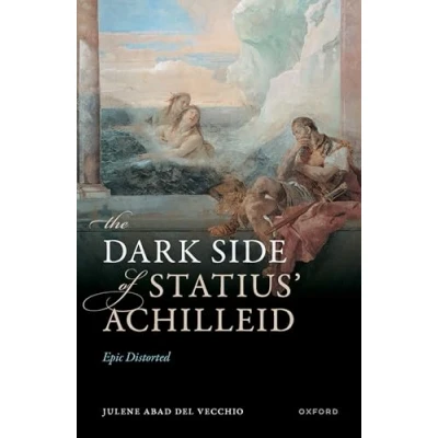 Afbeelding van The Dark Side of Statius&#039; Achilleid