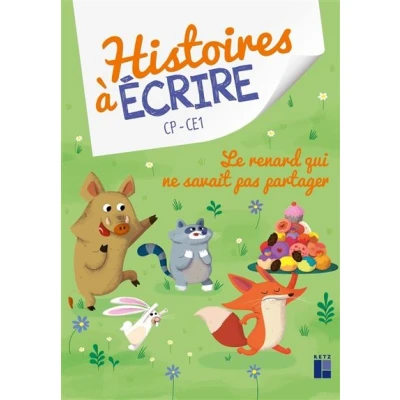 Image de Le renard qui ne savait pas partager Histoire à écrire CP CE1