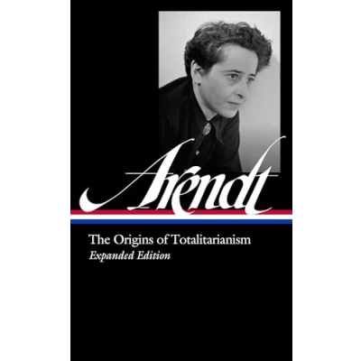 Afbeelding van Hannah Arendt: The Origins of Totalitarianism Expanded Edition (LOA #389)