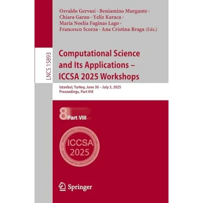 Afbeelding van Computational Science and Its Applications ICCSA 2025 Workshops: Istanbul, Turkey, June 30 July 3, 2025, Proceedings, Part VIII: 15893