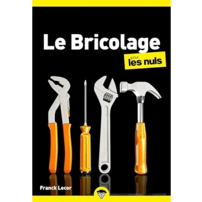 Afbeelding van LE BRICOLAGE POUR LES NULS