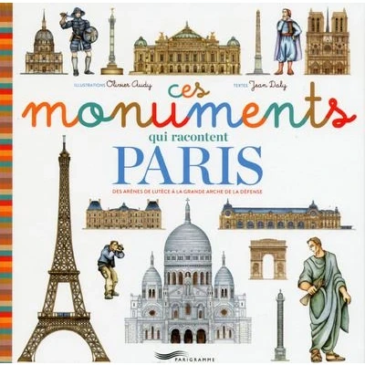 Image de Ces monuments qui racontent Paris