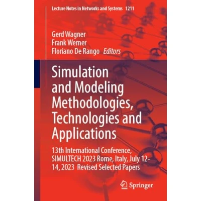 Afbeelding van Lecture Notes in Networks and Systems Simulation Modeling Methodologies, Technologies Applications