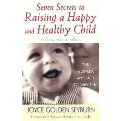 Afbeelding van Seven Secrets to Raising a Happy and Healthy Child