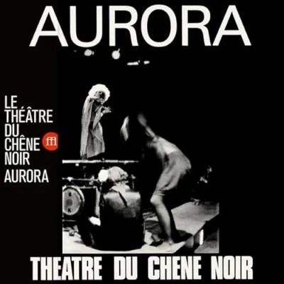 Afbeelding van Le Theatre Du Chene Noir Aurora (VINYL LP)