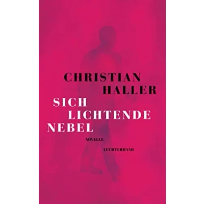 Afbeelding van Sich lichtende Nebel: Novelle Ausgezeichnet mit dem Schweizer Buchpreis