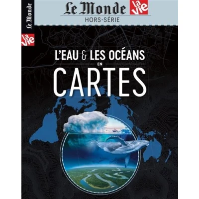 Image de Le Monde/ La Vie HS n 41 : Atlas L&#039;eau et les océans en cartes Janvier 2023