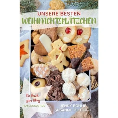 Afbeelding van Unsere besten Weihnachtsplätzchen: Ein Buch zum Blog familienkost.de