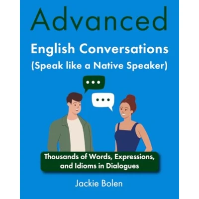Afbeelding van Advanced English Conversations (Speak like a Native Speaker)