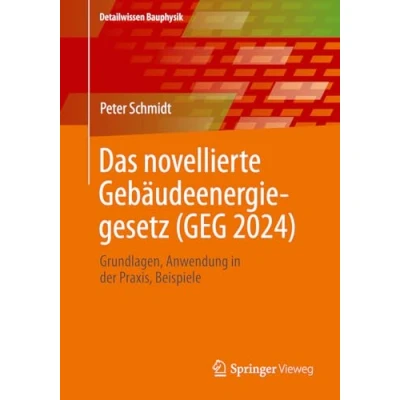 Afbeelding van Detailwissen Bauphysik Das novellierte Gebäudeenergiegesetz (GEG 2024)