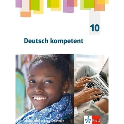 Afbeelding van Deutsch kompetent 10. Arbeitsheft mit interaktiven Übungen Klasse Ausgabe Sachsen, Sachsen Anhalt, Thüringen Gymnasium
