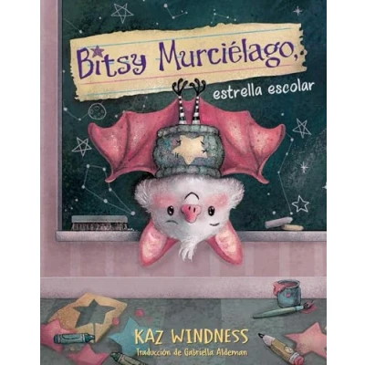 Afbeelding van The Bitsy Bat Series Murciélago, estrella escolar (Bitsy Bat, School Star)