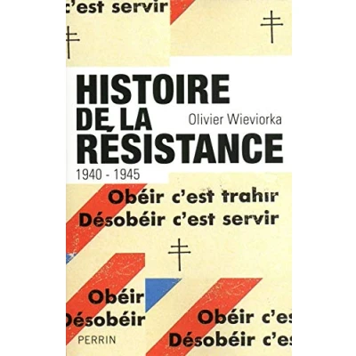 Afbeelding van Histoire de la Résistance 1940 1945 Olivier Wieviorka