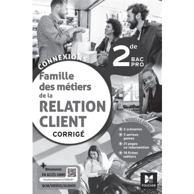 Image de Connexions LA RELATION CLIENT 2de BAC Pro Éd. 2023 Corrigé