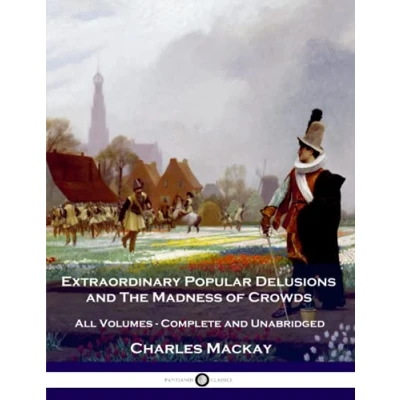 Afbeelding van Extraordinary Popular Delusions and The Madness of Crowds