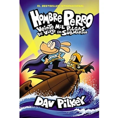 Afbeelding van Hombre Perro Perro: Veinte Mil Pulgas de Viaje En Submarino (Dog Man: Twenty Thousand Fleas Under the Sea)