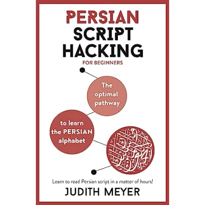 Afbeelding van Persian Script Hacking the optimal pathway to learn alphabet Teach Yourself