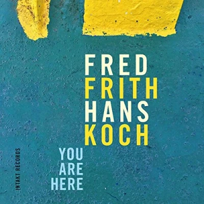 Afbeelding van Fred Frith &amp; Hans Koch You Are Here (CD)