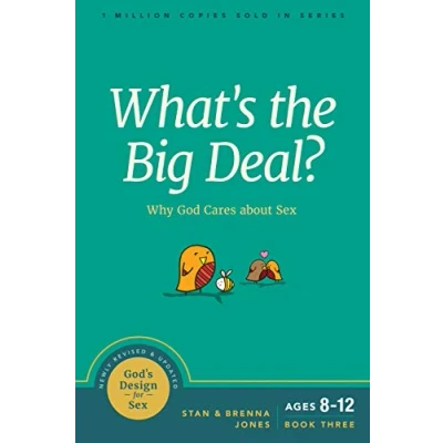 Afbeelding van What&#039;s the Big Deal?: Why God Cares about Sex