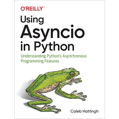 Afbeelding van Using Asyncio in Python Understanding Python&#039;s Asynchronous Programming Features