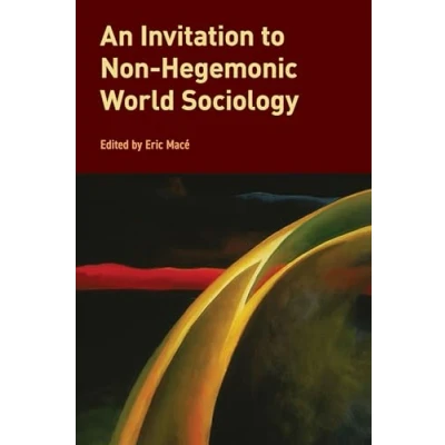 Afbeelding van An Invitation to Non Hegemonic World Sociology