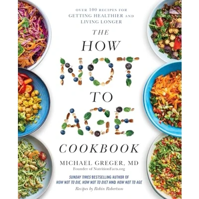 Afbeelding van The How Not to Age Cookbook
