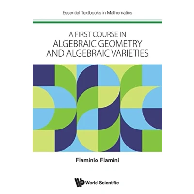 Afbeelding van First Course In Algebraic Geometry And Varieties, A