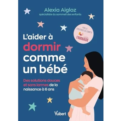Afbeelding van L&#039;AIDER A DORMIR COMME UN BEBE DES SOLUTIONS DOUCES ET SANS