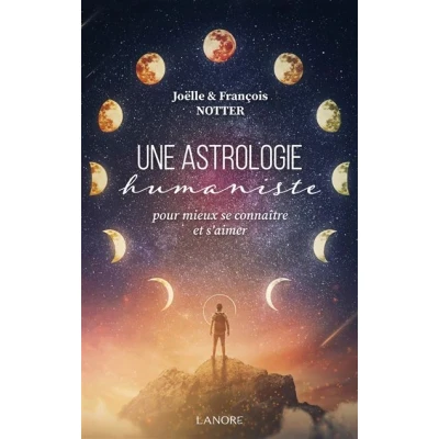 Image de Une astrologie humaniste Pour mieux se connaître et s&#039;aimer
