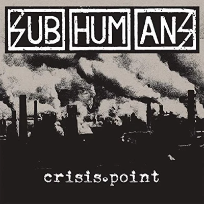 Afbeelding van Subhumans (Uk) Crisis Point