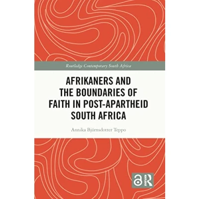 Afbeelding van Routledge Contemporary South Africa Afrikaners and the Boundaries of Faith in Post Apartheid
