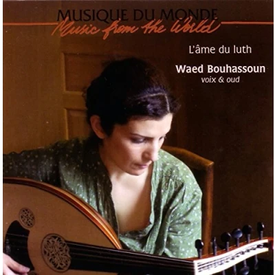 Afbeelding van Waed Bouhassoun L&#039;ame Du Luth / The Soul Of Lute (CD)