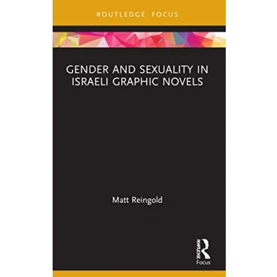 Afbeelding van Routledge Focus on Gender, Sexuality, and Comics Gender Sexuality in Israeli Graphic Novels