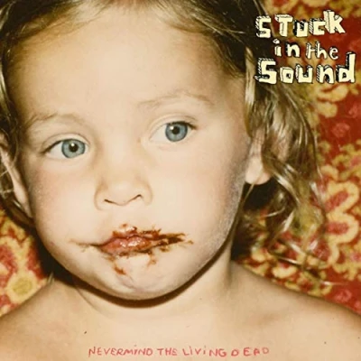 Afbeelding van Stuck In The Sound Nevermind Living Dead (2 LP)