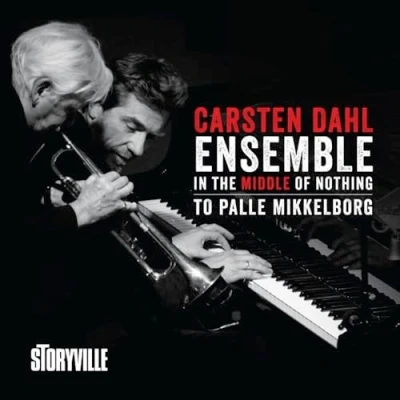 Afbeelding van Carsten Dahl In The Middle Of Nothing To Palle Mikkelborg (CD)