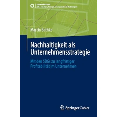 Afbeelding van SDG Forschung, Konzepte, Lösungsansätze zur Nachhaltigkeit als Unternehmensstrategie