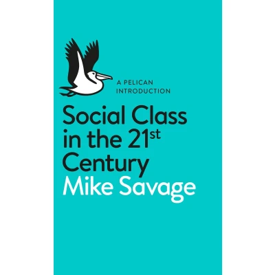 Afbeelding van Social Class In The 21st Century