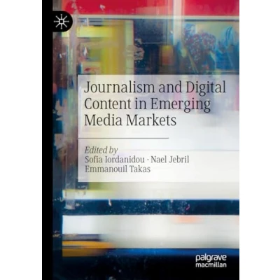 Afbeelding van Journalism and Digital Content in Emerging Media Markets