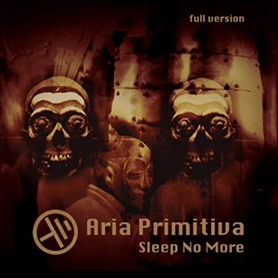 Afbeelding van Aria Primitiva Sleep No More (CD)