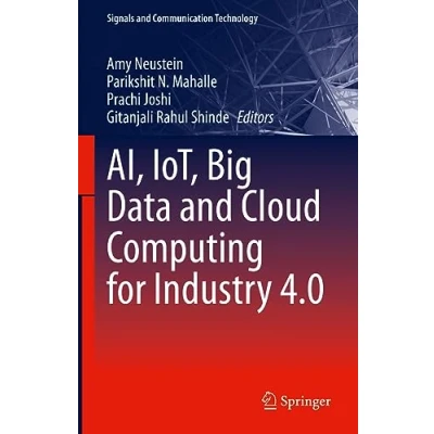 Afbeelding van Signals and Communication Technology AI, IoT, Big Data Cloud Computing for Industry 4.0