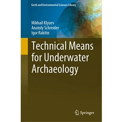 Afbeelding van Earth and Environmental Sciences Library Technical Means for Underwater Archaeology