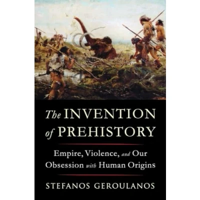 Afbeelding van The Invention of Prehistory