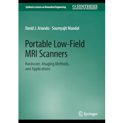 Afbeelding van Synthesis Lectures on Biomedical Engineering Portable Low Field MRI Scanners
