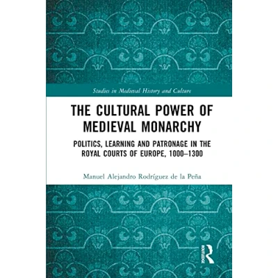 Afbeelding van Studies in Medieval History and Culture The Cultural Power of Monarchy