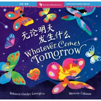 Afbeelding van Barefoot Bilinguals Whatever Comes Tomorrow (Bilingual Chinese &amp; English)