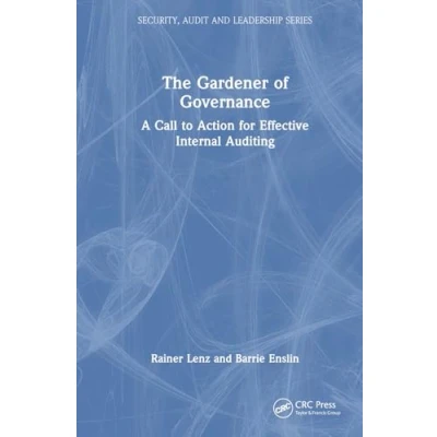 Afbeelding van Security, Audit and Leadership Series The Gardener of Governance