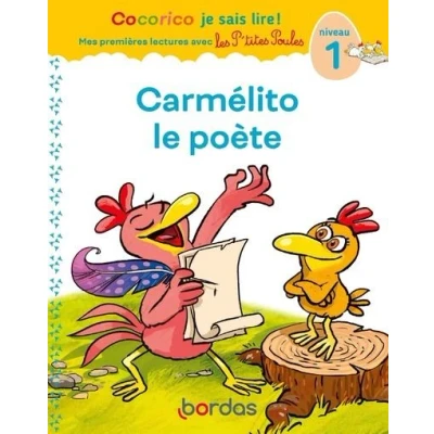 Image de Cocorico Je sais lire ! 1res lectures avec les P&#039;tites Poules Carmélito le poète Niveau 1