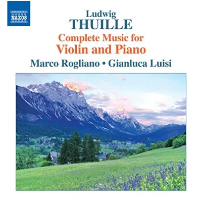 Afbeelding van Marco Rogliano &amp; Gianluca Luisi Thuille: Complete Music For Violin And Piano (CD)